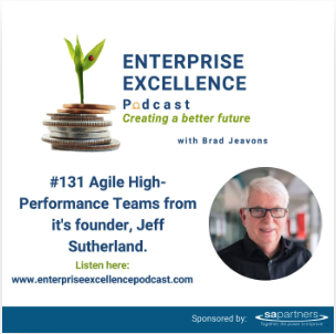 EP 131 Agile High Performing Teams from it's founder, Jeff Sutherland