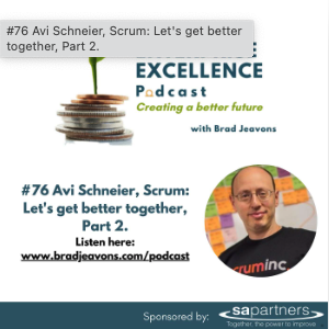 Ep 76 Scrum: Lets Get Better Together with Avi Schneier, Part 2
