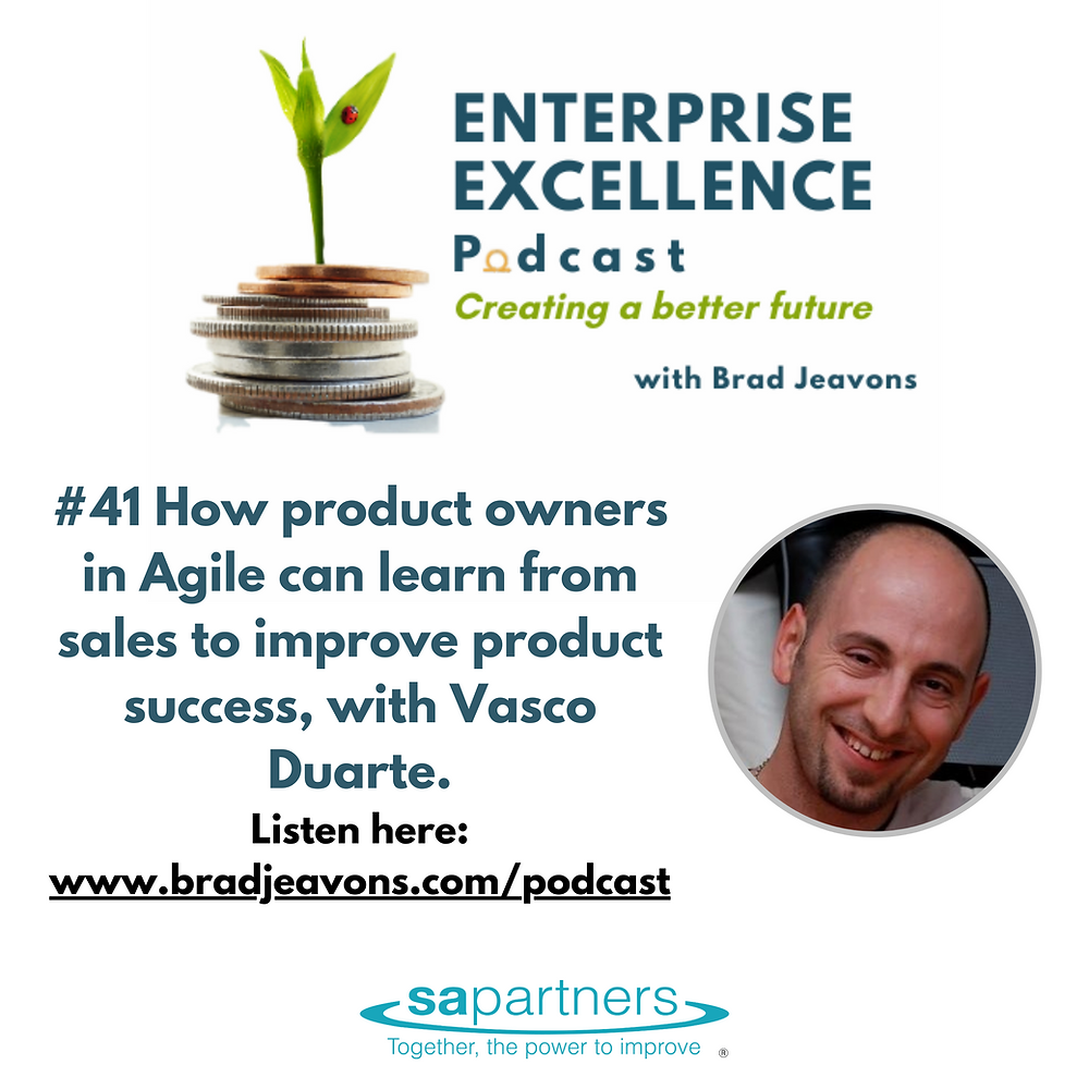 #41 How product owners in Agile can learn from sales to improve product success, with Vasco Duarte.