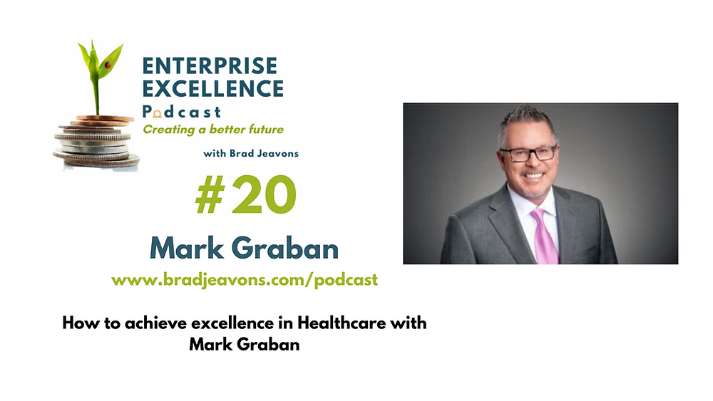 Enterprise Excellence Episode 20: Mark Graban